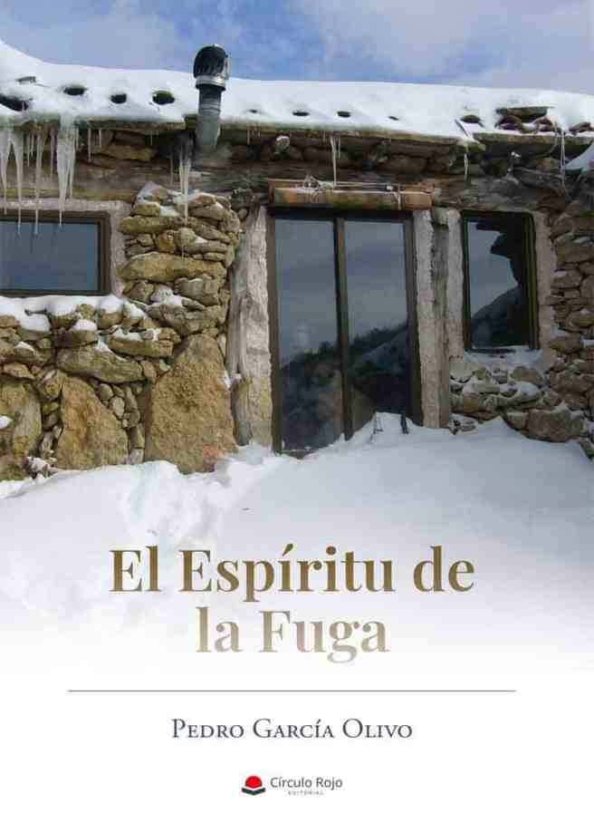 Vivir antes de morir: Pedro García Olivo y El espíritu de la&nbsp;fuga