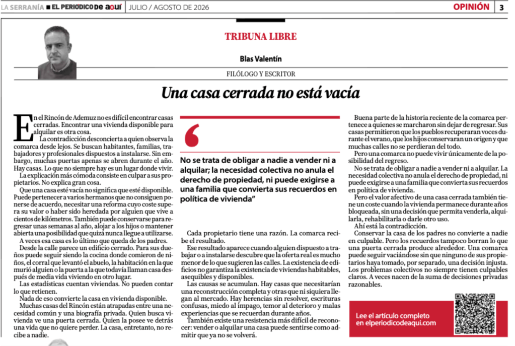 Que una casa tenga dueño no significa que esté habitada. Que esté vacía no significa que esté disponible. Pero que no esté disponible tampoco significa que la comarca pueda permitirse olvidarla.

Las casas cerradas guardan una vida. El problema empieza cuando, por guardarla, impiden que entre otra.
